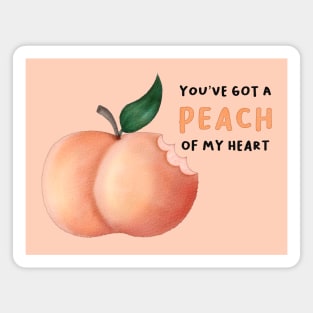 You’ve Got a Peach of My Heart Magnet